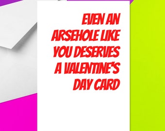 An Arsehole Like You - Valentines Day Card - A5 Card Valentines - Rude Valentine's Card - Funny Adult Humour Cards - Naughty Valentines Card