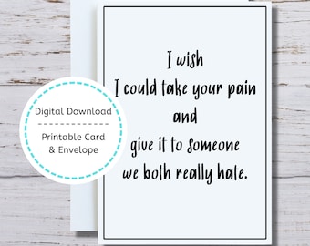 Funny Get Well Card, Funny Thinking of You Printable Card, Take Your Pain Card, Get Well Soon Card, Snarky Get Well Soon Printable Card