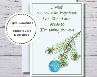 Funny Christmas Card, Christmas Humor Printable Card, Thinking of You Card, I'm Pining for You, Long Distance Relationship, Military Card