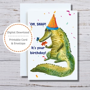 Crocodile Birthday Card, Printable Crocodile Birthday Card, Alligator Birthday Card, Oh Snap It&#39;s Your Birthday, Funny Crocodile Bday Card