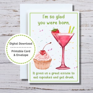 Blij dat je geboren bent kaart, grappige afdrukbare verjaardagskaart, drinken verjaardagskaart, BFF verjaardagskaart, vriend verjaardagskaart, Snarky Bday Card