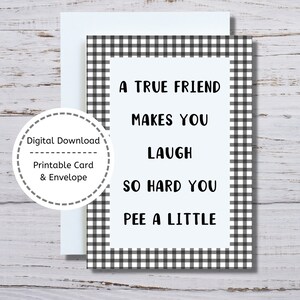 Lustige Karte für Freund, Wahrer Freund druckbare Karte, Thinking of You Karte, Laugh So Hard You Pipi, Freundschaft Humor, Freundschaftskarte zum Drucken
