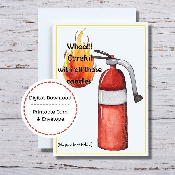 Fire Extinguisher Birthday Card, Careful with all Those Candles Birthday Card, Funny Fire Birthday Card to Print, Printable Funny Bday Card