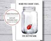 Get Well Card, Printable Feel Better Card, Funny Get Well Card, Heard You Caught a Bug, Ladybug Get Well Card, Bug in a Jar Get Well Card