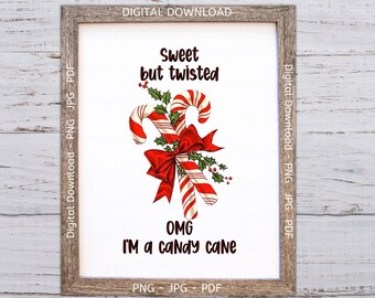 Twisted Candy Cane PNG, Funny Candy Cane Print, Candy Cane Printable, Candy Cane Wall Decor, Twisted but Sweet OMG I'm a Candy Cane Print