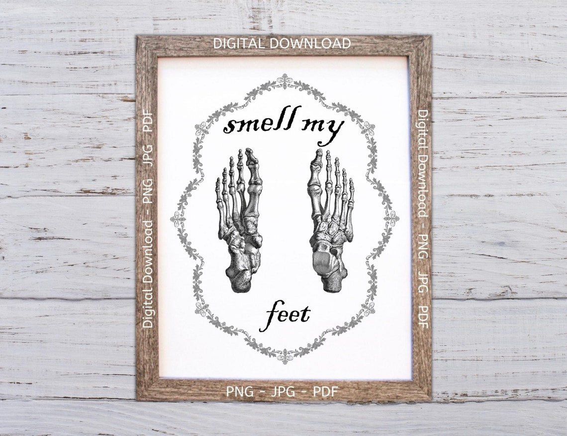 Smell My Feet Printable Skeleton Feet Print Smell My Feet - Etsy