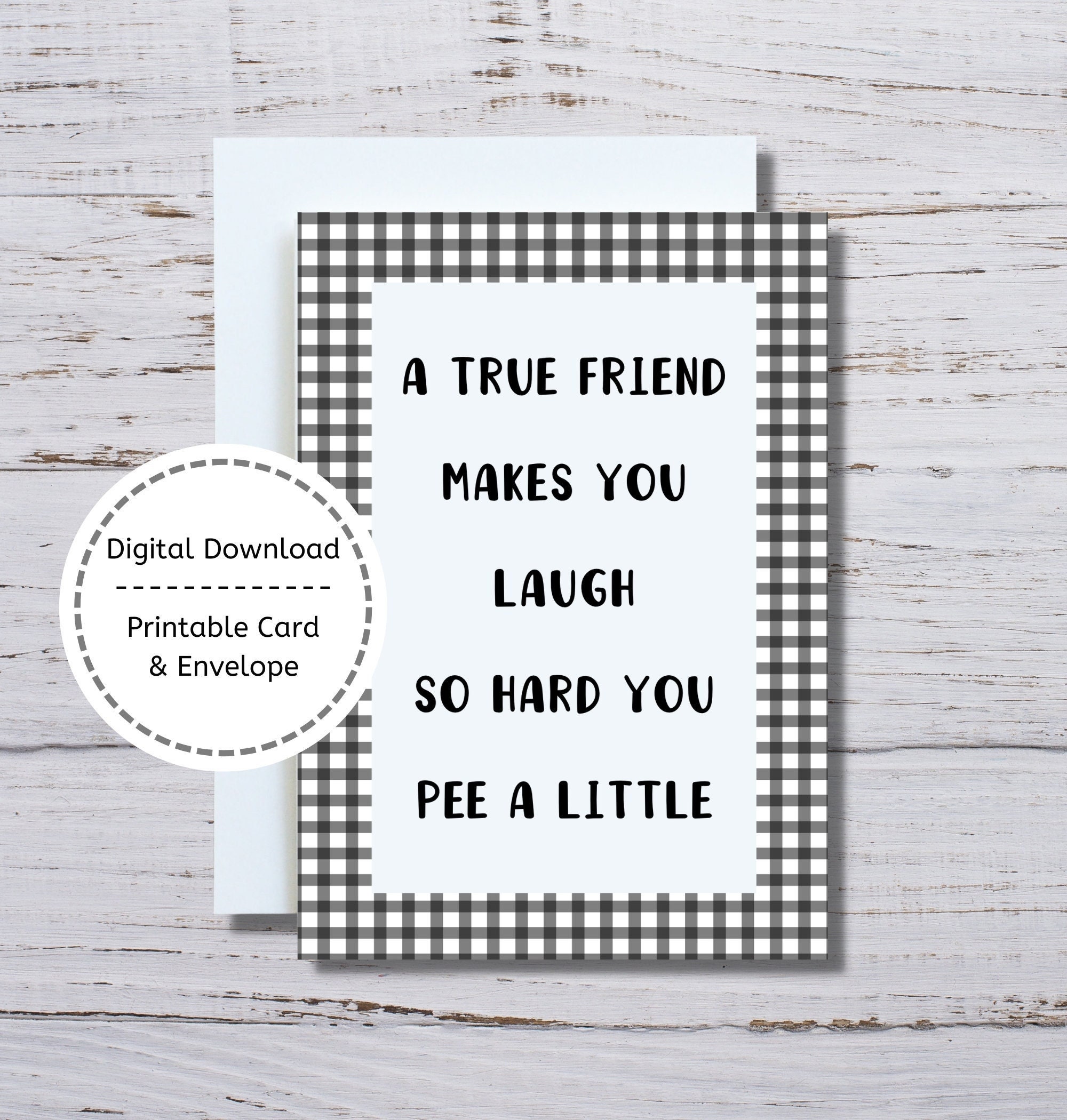 Funny Card for Friend, True Friend Printable Card, Thinking of You Card, Laugh So Hard You Pee, Friendship Humor, Friendship Card to Print