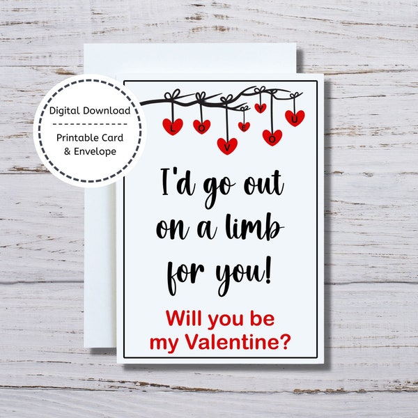 I'd Go Out on a Limb for You, Punny Card, Punny Valentine Card, 5x7 Printable Card, Love You Card, Valentine for Husband, Valentine for Wife