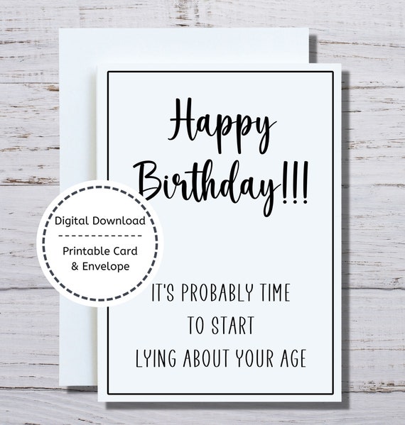Funny Birthday Card Printable Card Getting Old Birthday | Etsy