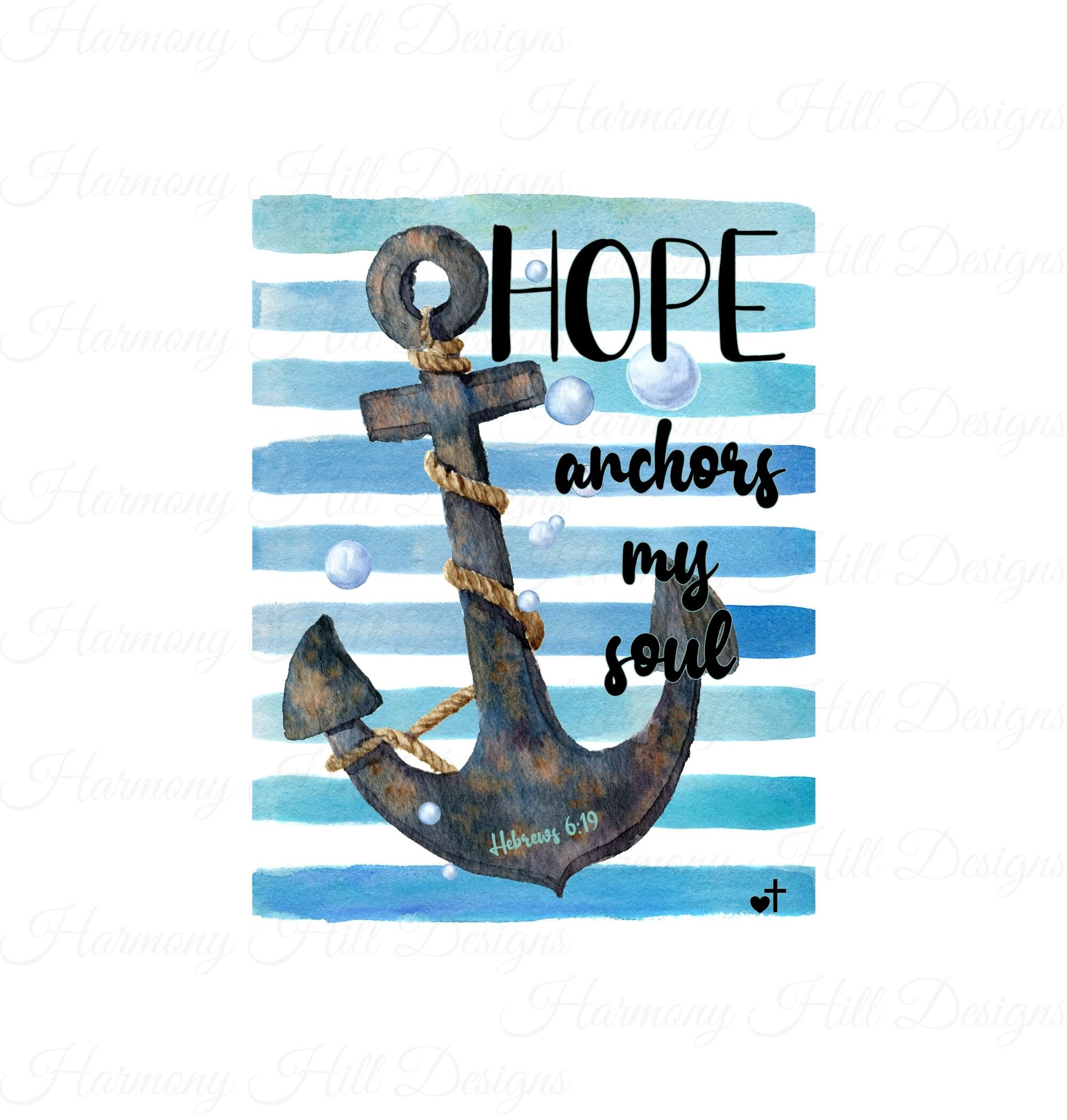 Hope Anchors My Soul Printable, Hebrews 6:19 Print, Christian Printable ...