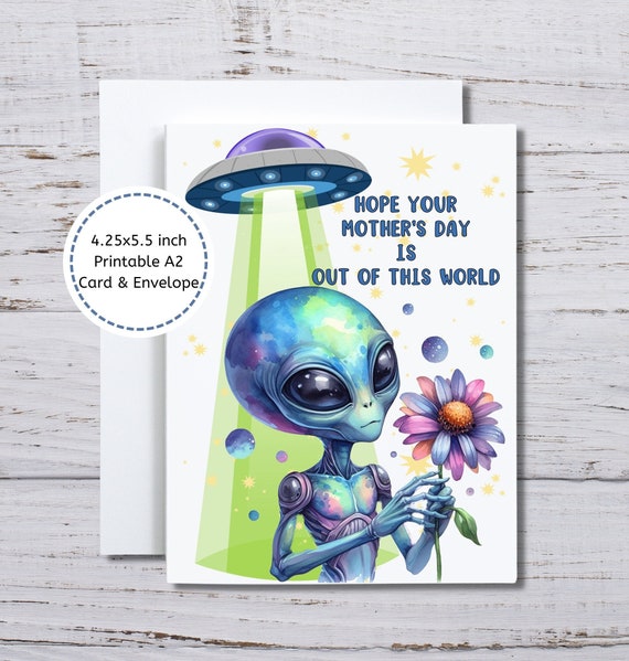 Alien Mother's Day Card, Out of This World, UFO Mother's Day, Printable Card for Mom, for Her, Extraterrestrial, DIY Spaceship Card, Alien