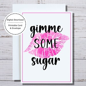 Gimme Some Sugar, 5x7 Printable Card, Pink Lips Card, Gimme Some Sugar Card, Pink Kissing Lips Card, Gimme Some Sugar Valentine&#39;s Day Card
