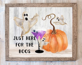 Just Here for the Boos Wall Art, Ghosts Print, Halloween Ghosts Printable, Just Here for the Boos, Ghosts and Cocktail, Halloween Decor