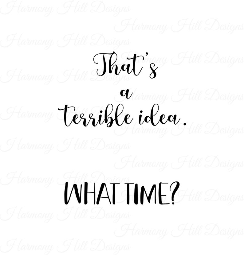 Snarky Printable, Funny Print, Terrible Idea Printable, Snarky Wall Art ...
