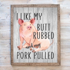 Pig BBQ Printable, Pig BBQ Print, Pig Wall Art, I Like My Butt Rubbed and My Pork Pulled, Funny BBQ Pig Design, png, jpg, Funny Pig Wall Art