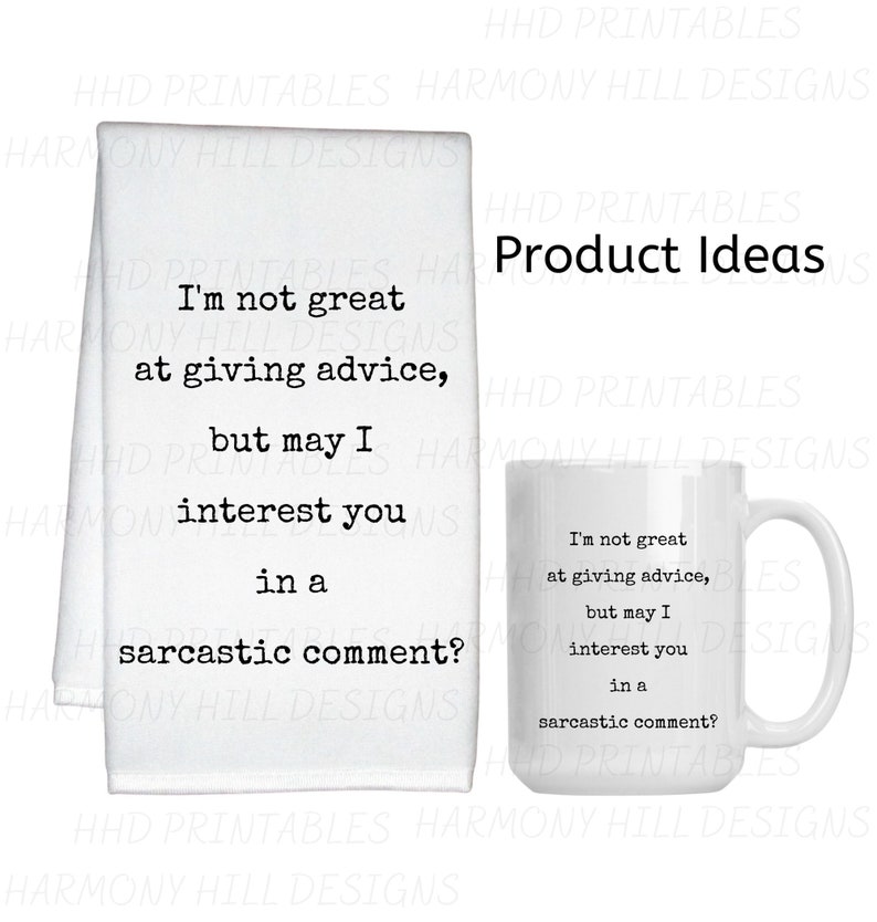 Sarcastic Printable, Snarky Print, Giving Advice Sarcastic Comment ...