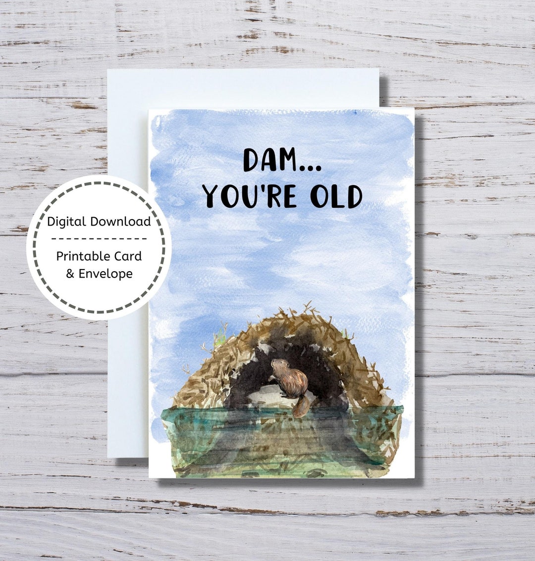 Beaver Birthday Card, Punny Birthday Card, Printable Beaver Card, You ...
