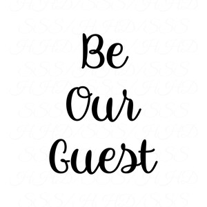 Be Our Guest Printable, Be Our Guest Print, PNG, JPG, Guest Room Wall ...