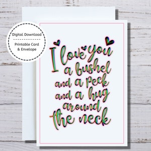 Scheffel und Peck Karte, 5x7 druckbare Karte, ich liebe dich Karte, Scheffel Peck Valentine, ich liebe dich einen Scheffel und einen Kuss und eine Umarmung um den Hals