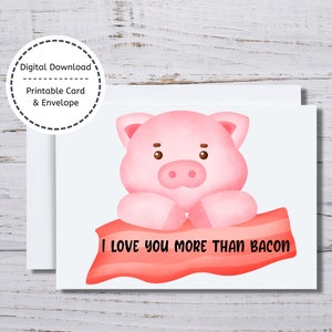 Varken kaart, 5 x 7 afdrukbare kaart, ik hou meer van je dan spek, varken Valentijn, Valentijn varken, varken thema kaart, varken minnaar, spek minnaar, spek thema