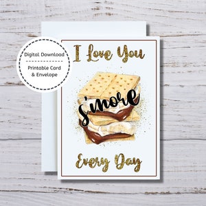 I Love You S&#39;more, 5x7 Printable Card, I Love You S&#39;more Every Day, Smore Printable Card, Funny S&#39;more Valentine&#39;s Card, S&#39;more Valentine
