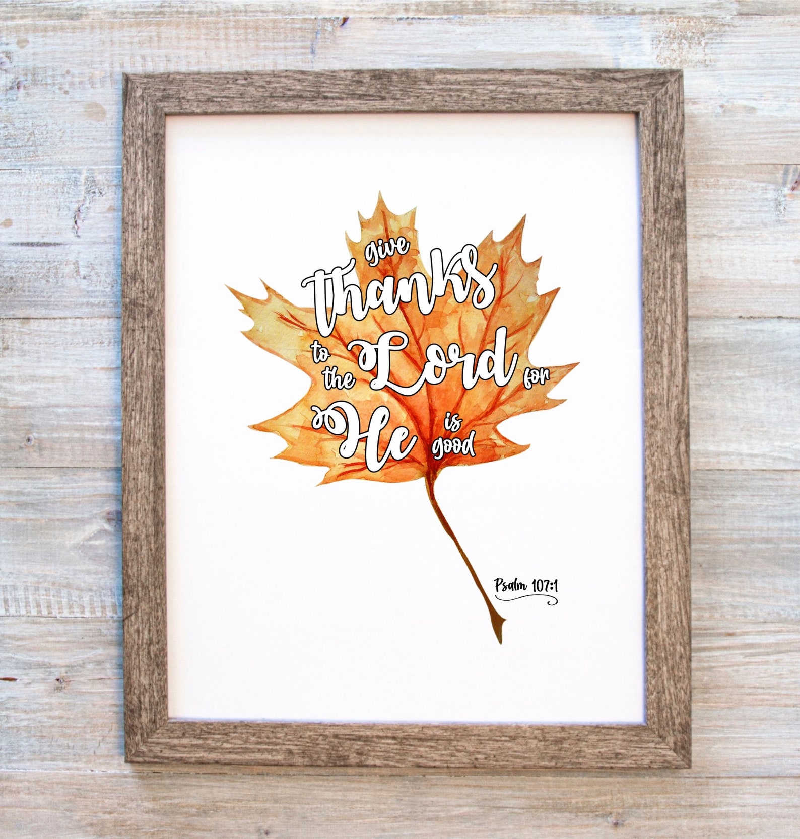 Fall Leaf Print, Fall Leaf Scripture Art, Psalm 170:1, Give Thanks to ...