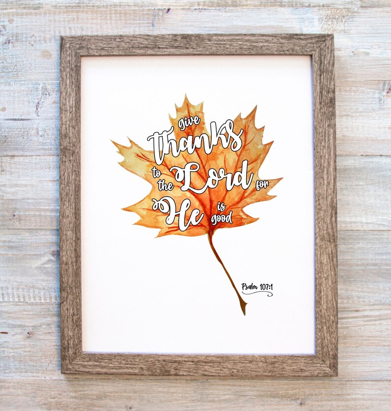 Fall Leaf Print Bible Verse Printable Give Thanks to the Lord for He is Good Psalm 170:1 Fall Leaf Scripture Art Fall Gallery Wall Art