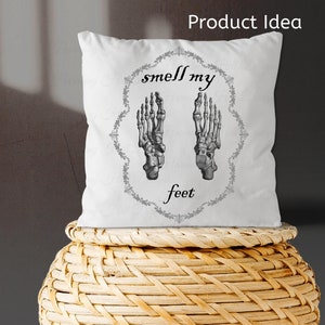 Smell My Feet Printable Skeleton Feet Print Smell My Feet - Etsy