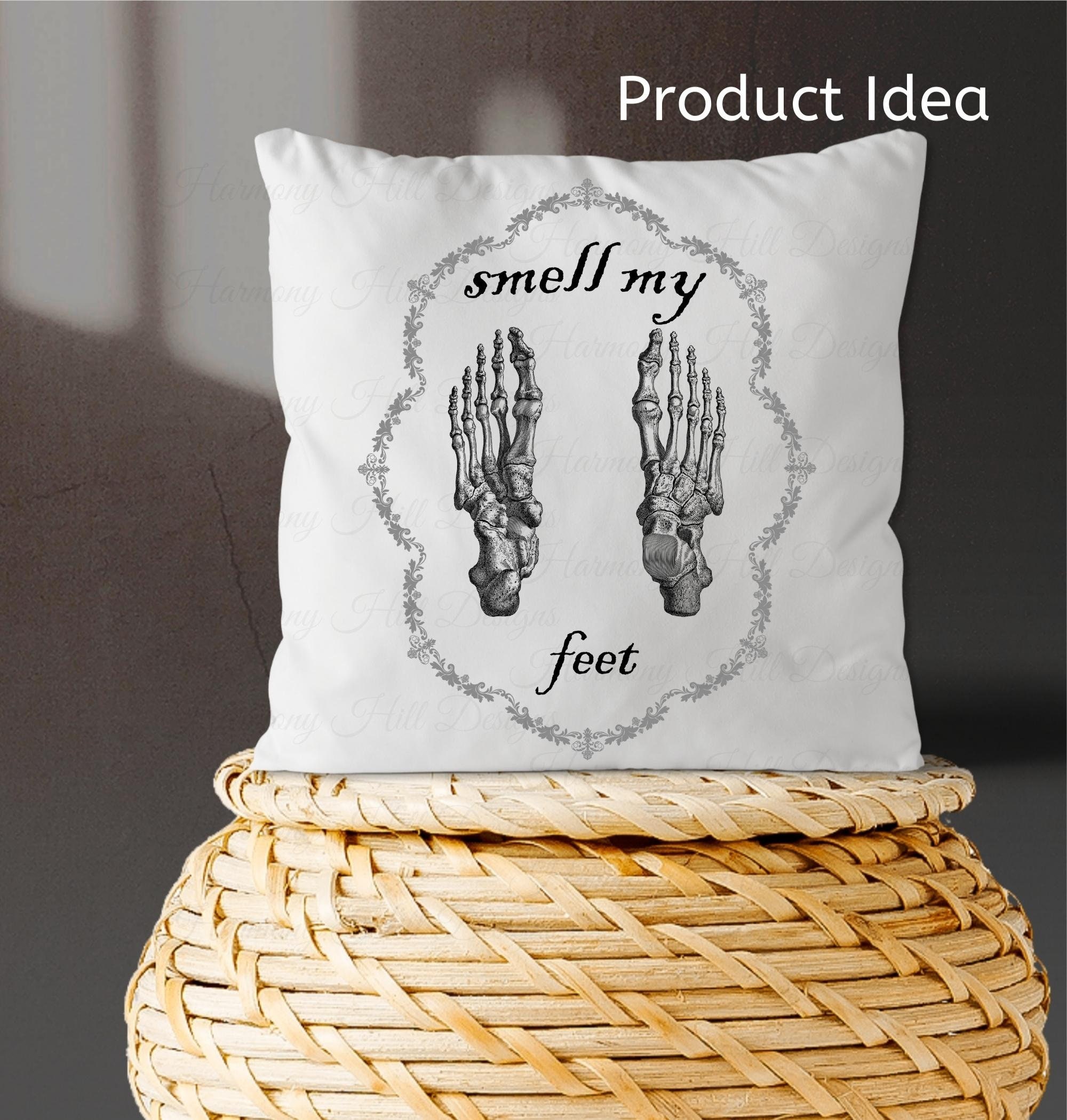 Smell My Feet Printable Skeleton Feet Print Smell My Feet - Etsy