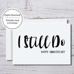 I Still Do Card, Printable Card, Happy Anniversary Card, I Still Do Anniversary Card, Printable Card, Minimalist Card, Envelope Included