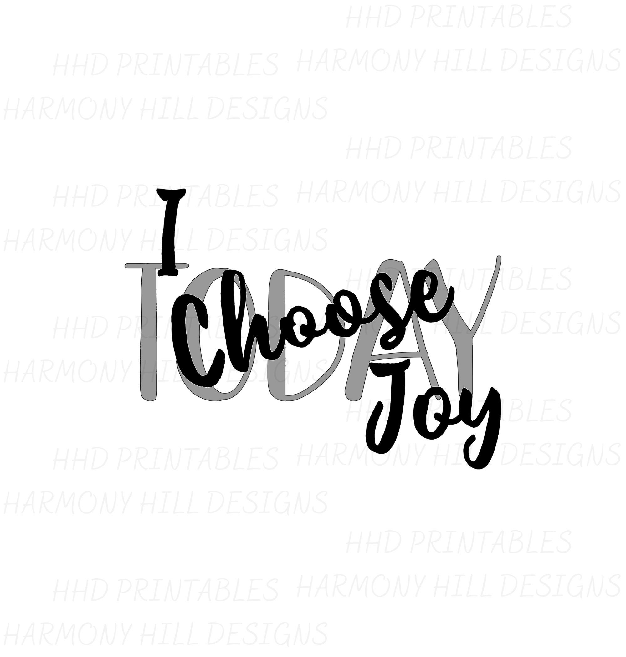Today I Choose Joy Printable Today I Choose Joy Print PNG - Etsy