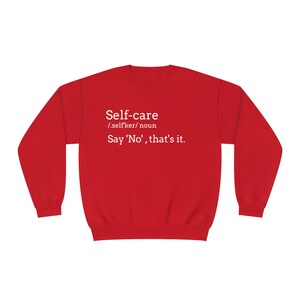 Self-care Shirt, Say No, Funny, Sarcastic, Unisex Heavy Blend Crewneck Sweatshirt