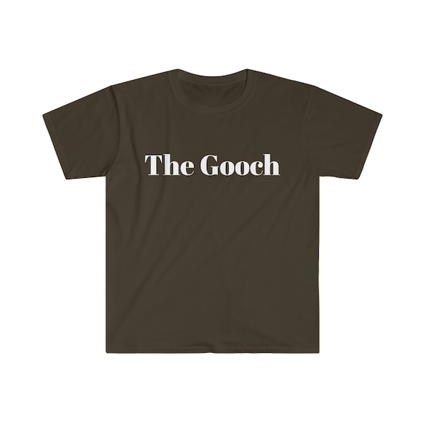 The Gooch, Funny Shirt, Sarcastic Shirt, Unisex Softstyle T-Shirt