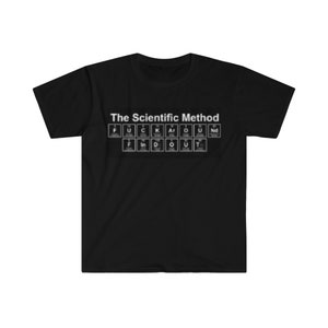 F*ck Around And Find Out, Scientific Method, Funny Shirt, Sarcastic Shirt, Unisex Softstyle T-Shirt
