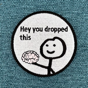 Urbanski Patch Hey you dropped this funny meme to iron on 7.4 x 7.4 cm | Patch application iron-on image