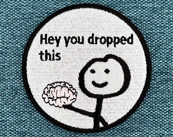 Urbanski Patch Hey you dropped this funny meme to iron on 7.4 x 7.4 cm | Patch application iron-on image