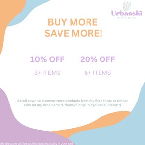 May include: A graphic with a colourful abstract background and text that reads "BUY MORE SAVE MORE!" with two discount offers: 10% off for 3+ items and 20% off for 6+ items. The text "Urbanski Patches" is also included in the graphic.