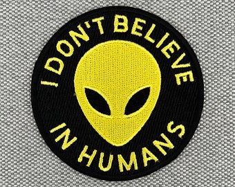 Urbanski Patch lustiges Alien I don't believe in Humans zum Aufbügeln 7,4 x 7,4 cm | Aufnäher Applikation Bügelbild