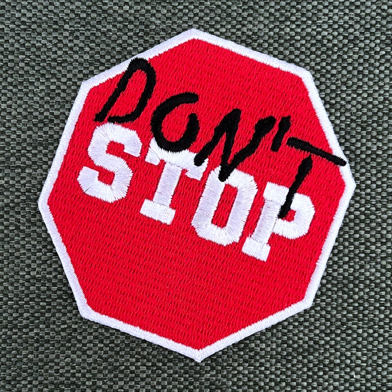 Urbanski Patch Don't Stop Schild zum Aufbügeln 7,4 x 7 cm Aufnäher Applikation Bügelbild Bild 2