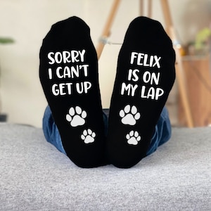 Personalised Cat Socks - Cat Mum / Cat Dad Sorry I can&#39;t get up CAT NAME is on my Lap - Stocking filler - Christmas - Fathers Day - New Cat