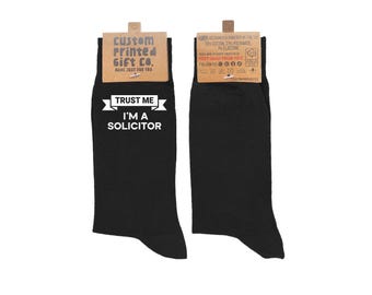Trust Me, I'm a Lawyer / Solicitor Any Text Socks – Fun Gift for Her or Him | UK Sizes 6-12