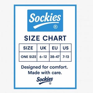 May include: A white and blue graphic with the "Sockies" logo and a size chart. The chart includes sizes for UK, EU, and US, with "One Size" corresponding to UK 6-12, EU 38-47, and US 7-13. Text reads "Designed for comfort. Made with care."