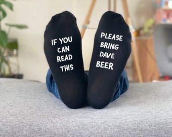 Bring Beer Socks - Personalised - If You Can Read This - Personalised Gift Any Text / Name - Socks