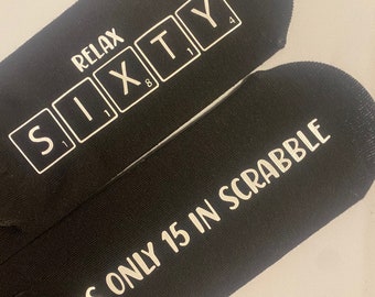 60th Birthday Gift - Funny Sixtieth Gift - Relax sixty is only 15 in Scrabble  Personalised gift Socks - present funny gift