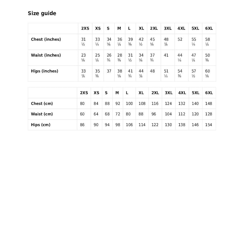 May include: Size guide chart for clothing with measurements in inches and centimeters. The chart shows sizes from 2XS to 6XL with corresponding chest, waist, and hip measurements.