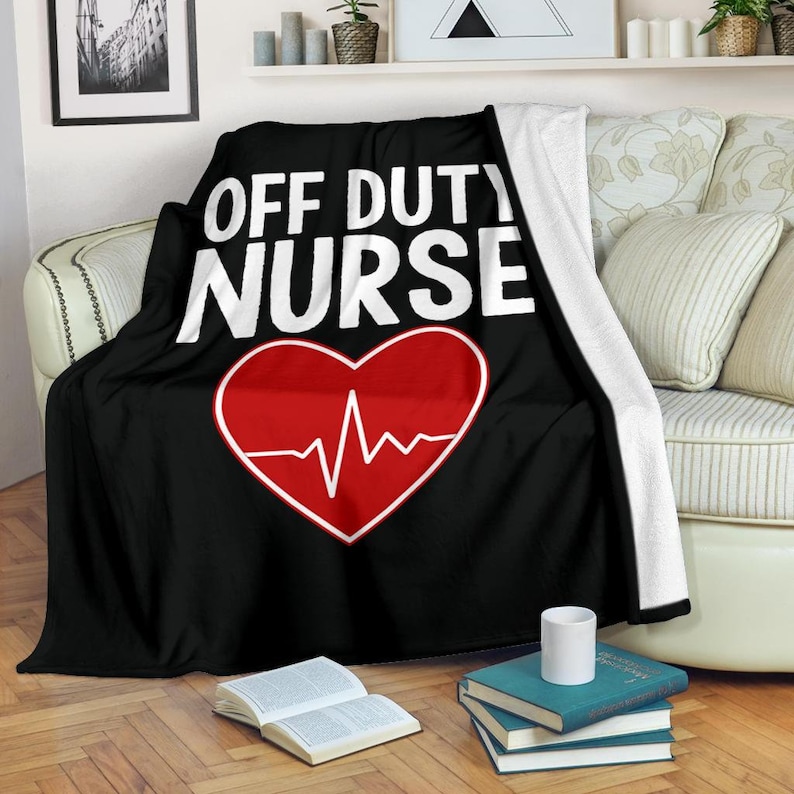 Nurse blanket / Off duty Nurse blanket / Nurse Mom blanket / Etsy