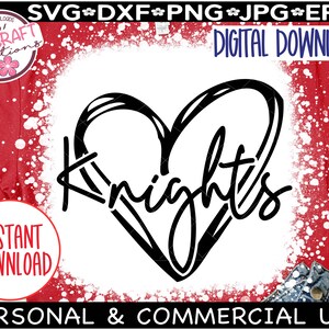 May include: A black and white digital download design featuring a heart with the word "Knights" inside. The design is on a red and white background with a white splatter effect.