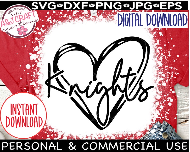 May include: A black and white digital download design featuring a heart with the word "Knights" inside. The design is on a red and white background with a white splatter effect.