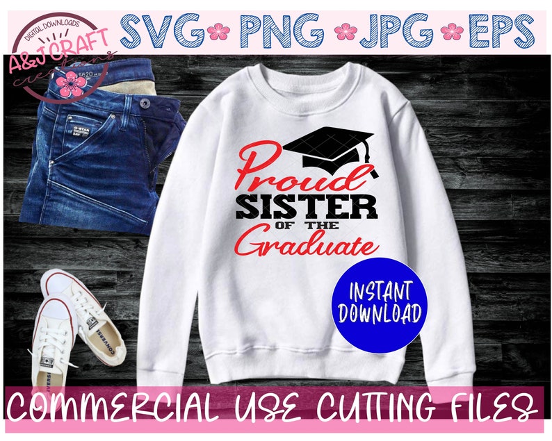 Download Clip Art Proud Sister Of A Senior Proud Sister Of A 2021 Graduate Graduation Shirt Svg Family Of The Graduate Svg Proud Sister Of The Svg Art Collectibles