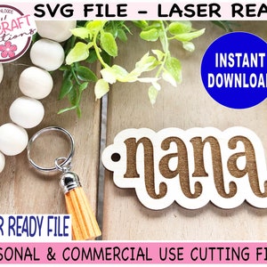 Nana Keychain Laser Ready File, Keychain Laser File, Nana SVG, Nana Keychain svg, Glowforge svg file, Mothers Day svg, Mom gift digital